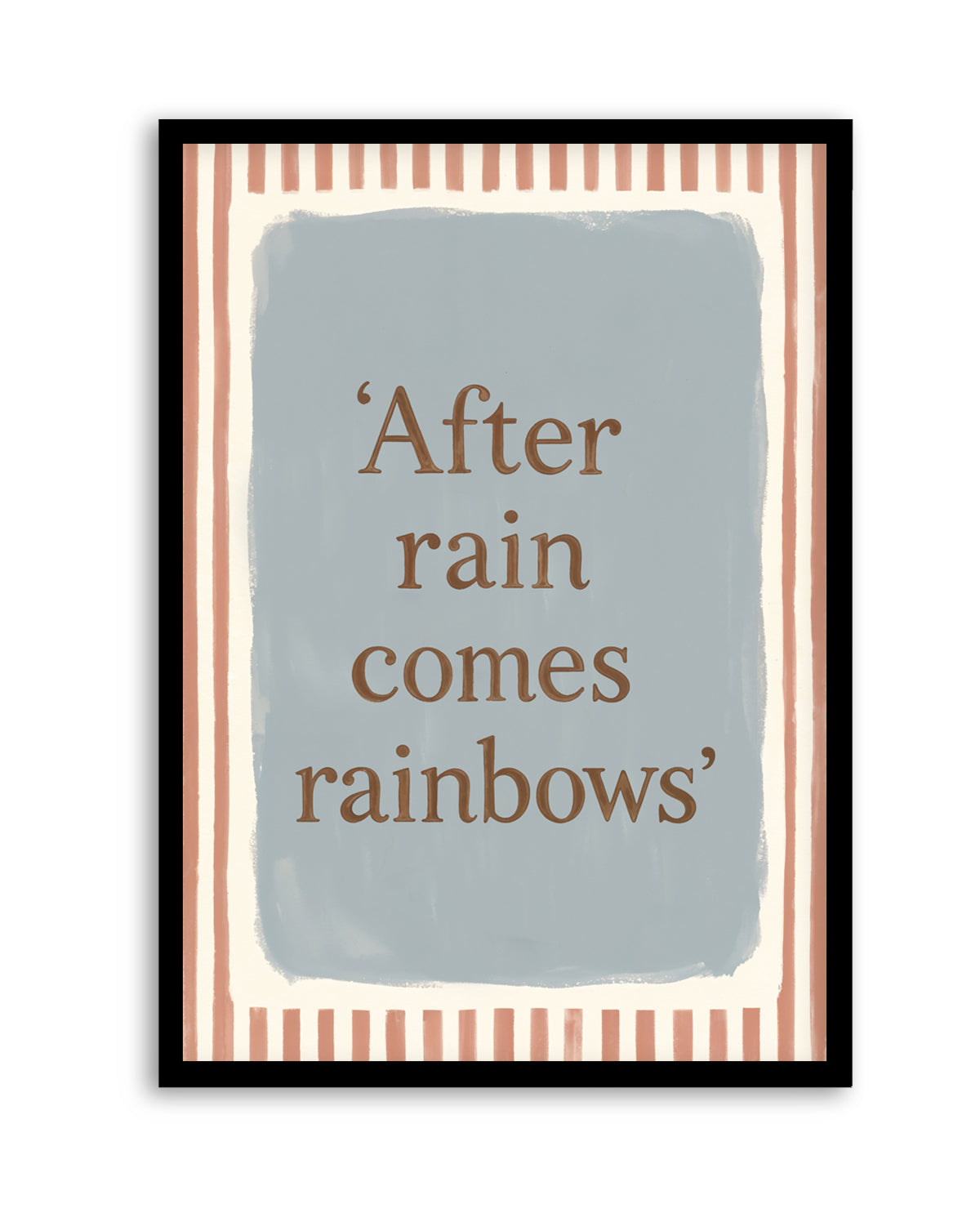 After Rain Comes Rainbows | Art Print