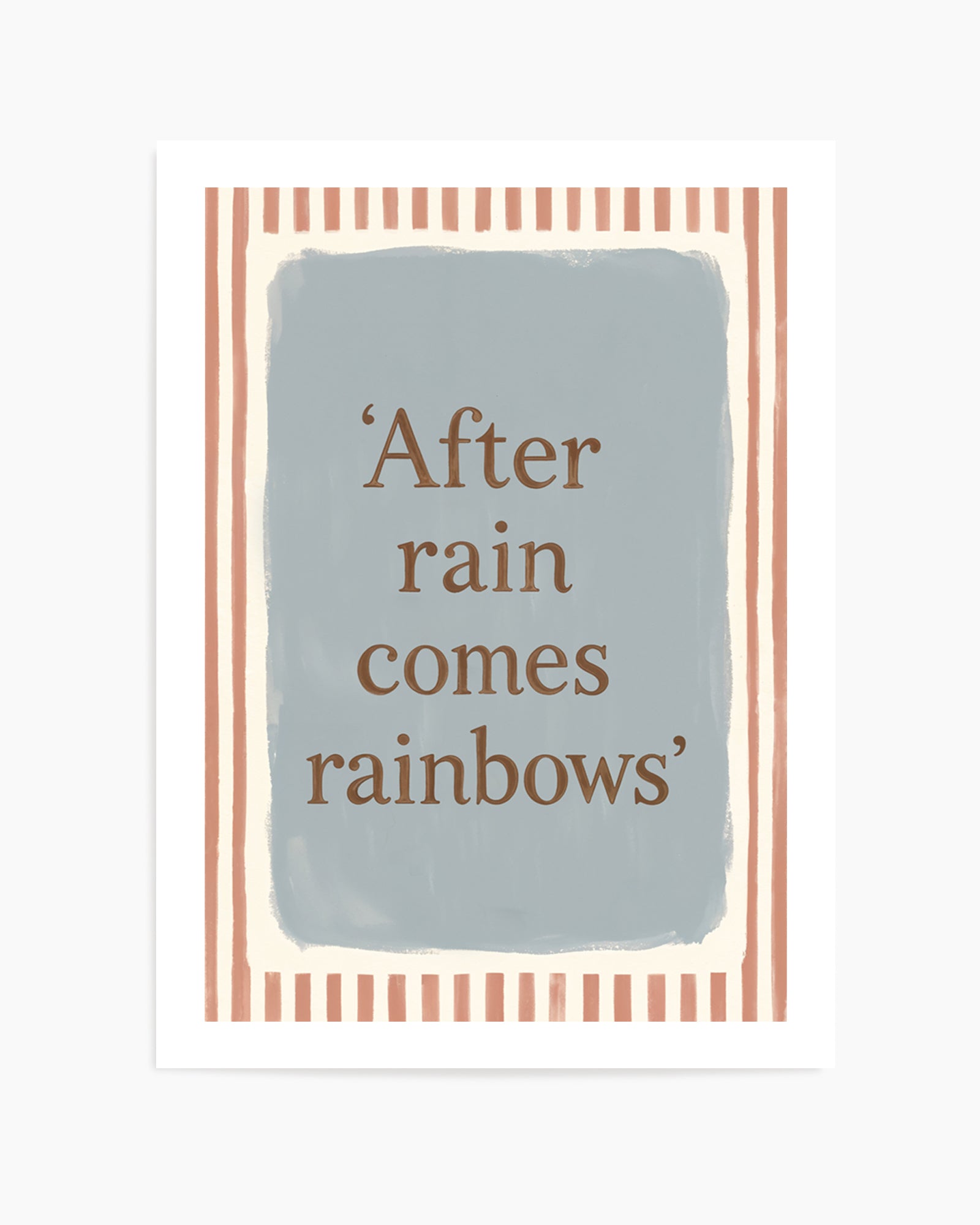 After Rain Comes Rainbows | Art Print
