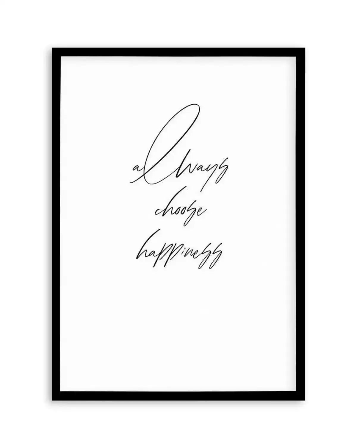 Always Choose Happiness Art Print from Olive et Oriel where you can shop wallpaper and artworks online
