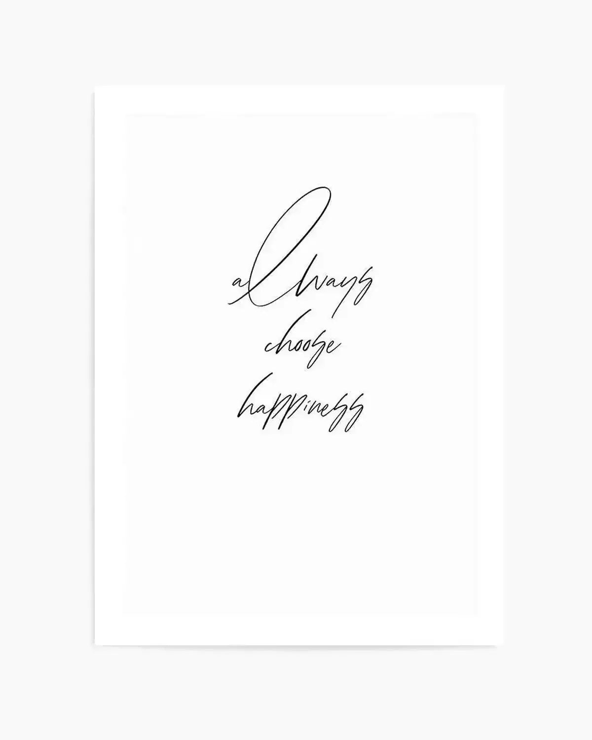 Always Choose Happiness Art Print from Olive et Oriel where you can shop wallpaper and artworks online