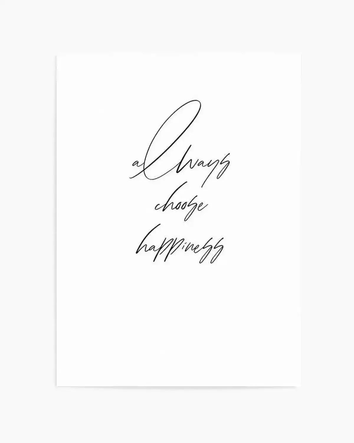 Always Choose Happiness Art Print from Olive et Oriel where you can shop wallpaper and artworks online