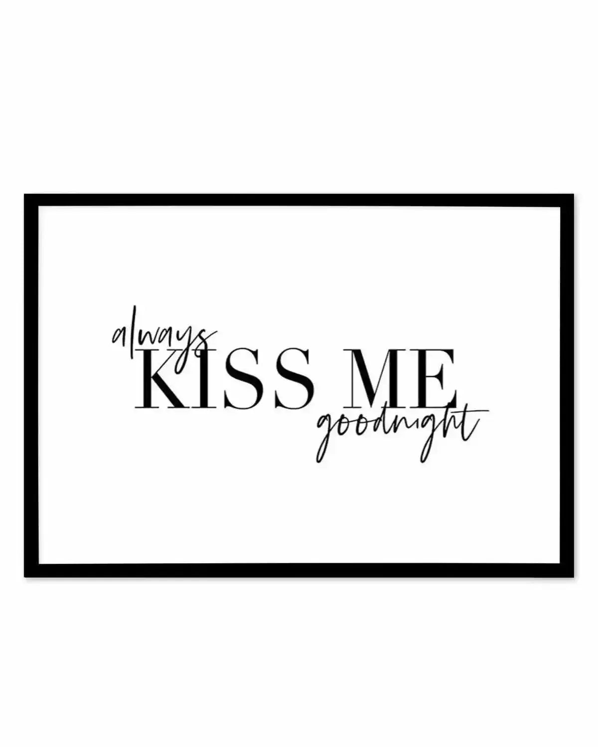 Always Kiss Me Goodnight | LS Art Print from Olive et Oriel where you can shop wallpaper and artworks online