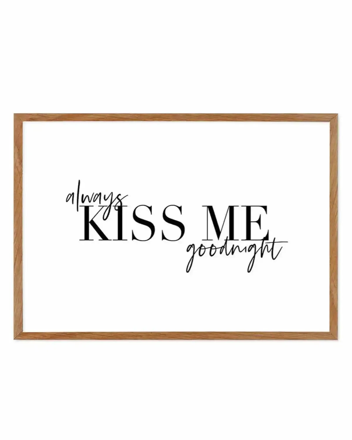 Always Kiss Me Goodnight | LS Art Print from Olive et Oriel where you can shop wallpaper and artworks online