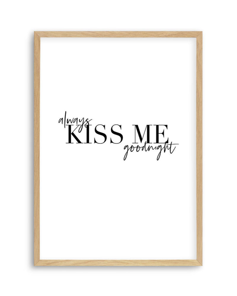 Always Kiss Me Goodnight | PT Art Print