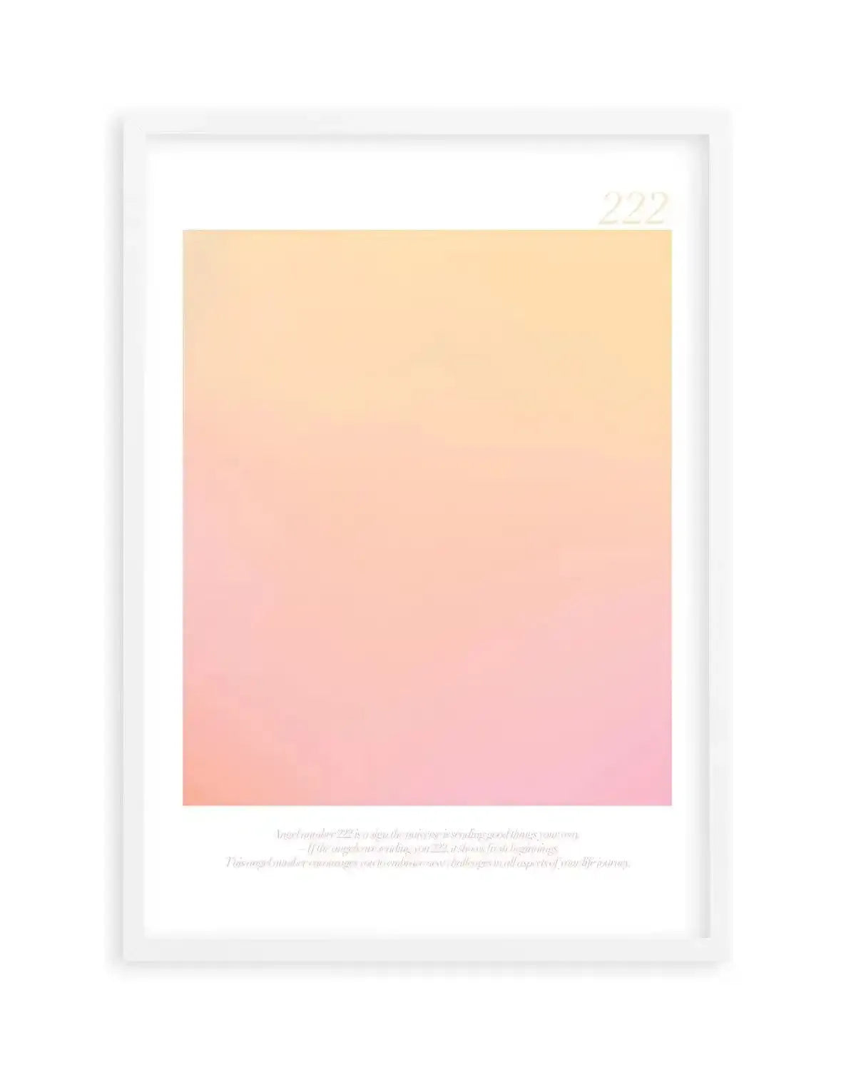 Angel Number 222 Art Print-PRINT-Olive et Oriel-Olive et Oriel-A4 | 8.3" x 11.7" | 21 x 29.7cm-White-With White Border-Buy-Australian-Art-Prints-Online-with-Olive-et-Oriel-Your-Artwork-Specialists-Austrailia-Decorate-With-Coastal-Photo-Wall-Art-Prints-From-Our-Beach-House-Artwork-Collection-Fine-Poster-and-Framed-Artwork