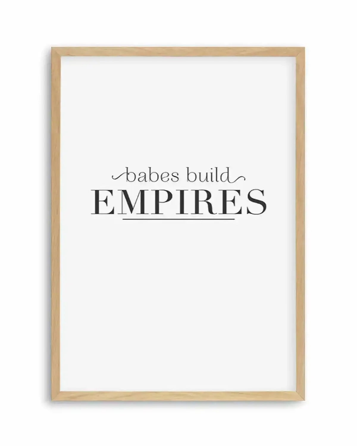 Babes Build Empires Art Print from Olive et Oriel where you can shop wallpaper and artworks online