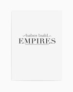 Babes Build Empires Art Print