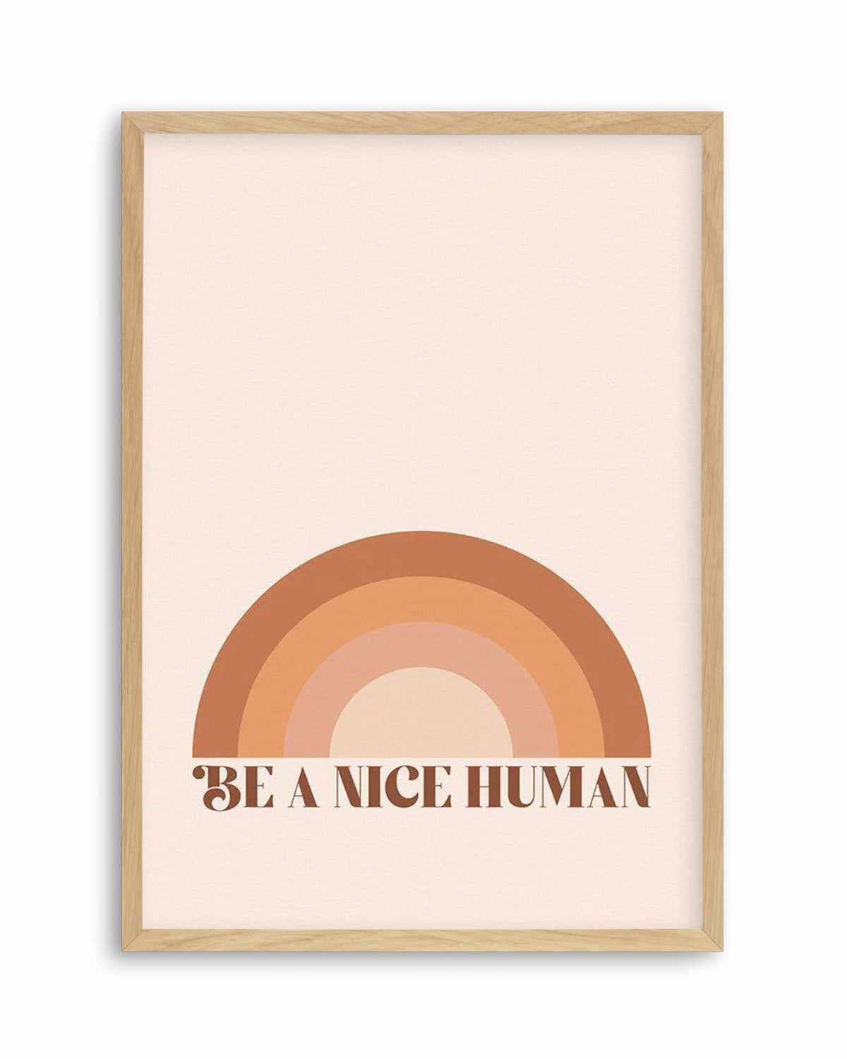 Be A Nice Human Art Print