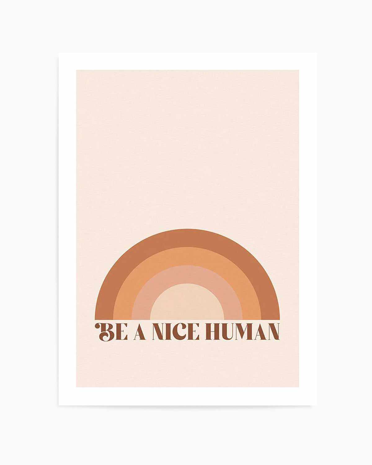 Be A Nice Human Art Print