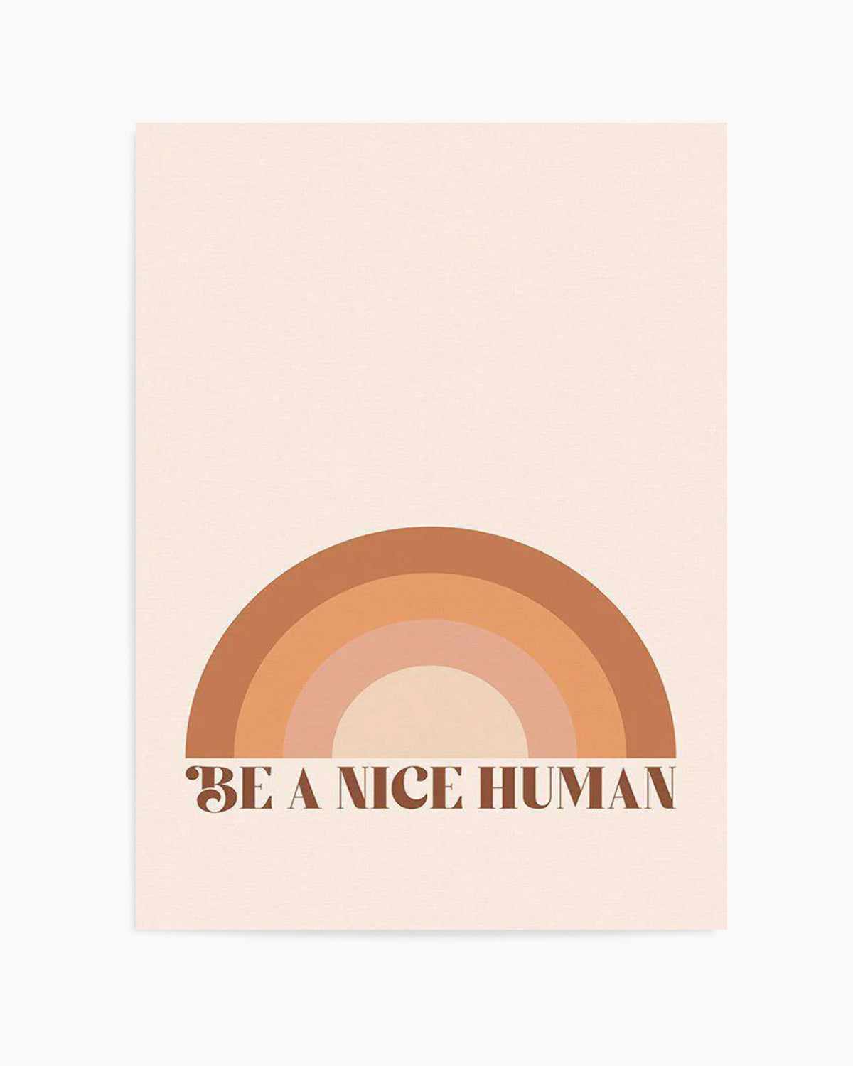 Be A Nice Human Art Print