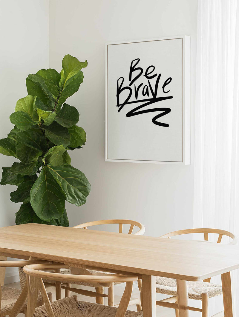 Be Brave | Framed Canvas Art Print