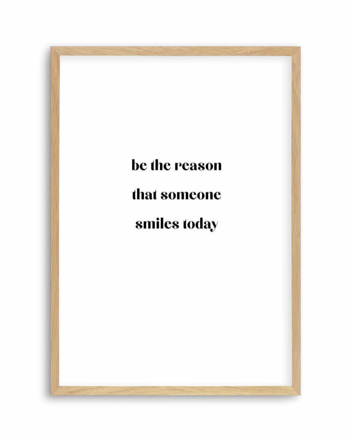 Be The Reason Art Print