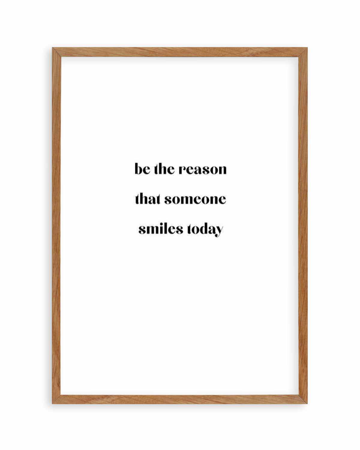 Be The Reason Art Print