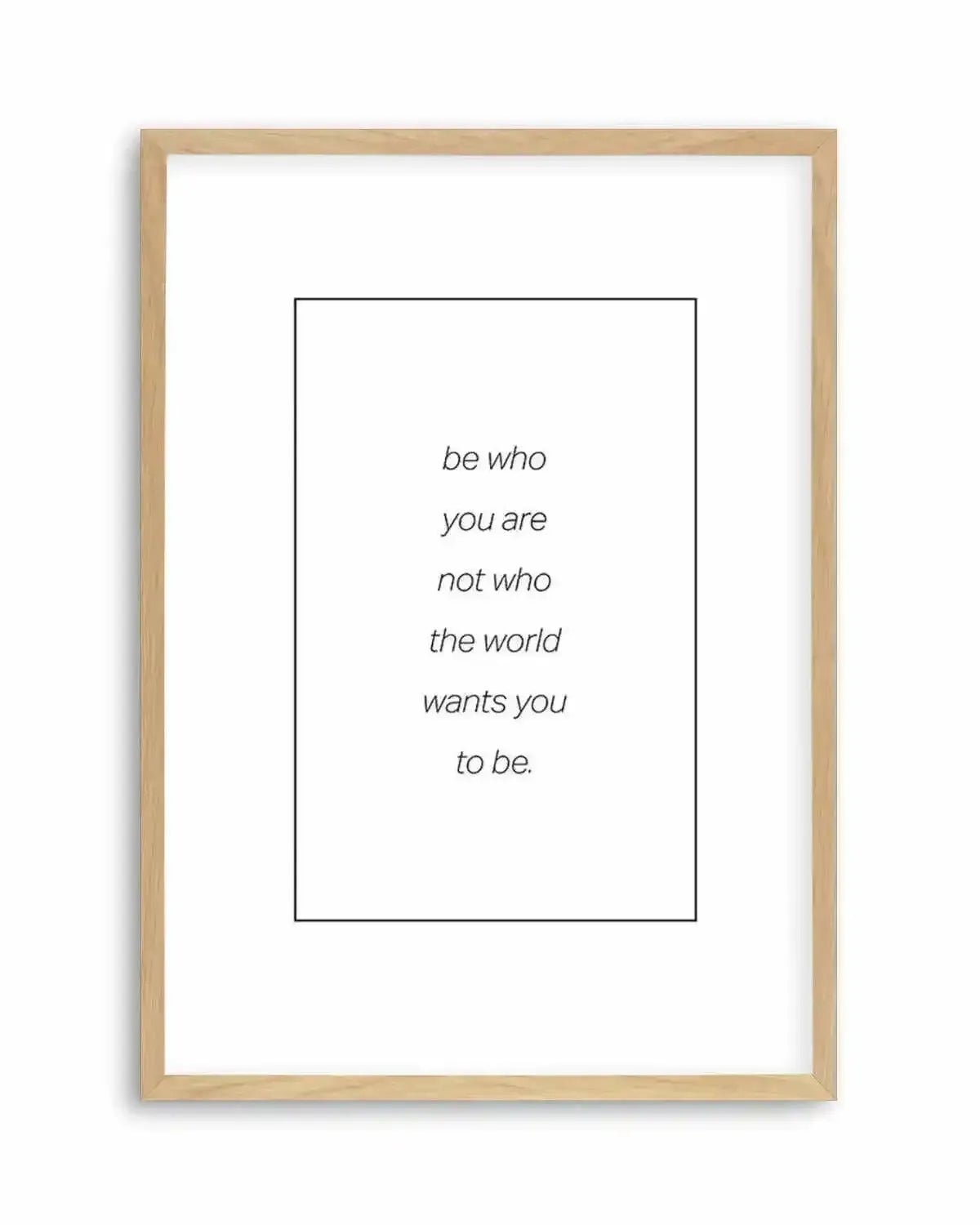 Be Who You Are | B&W Art Print from Olive et Oriel where you can shop wallpaper and artworks online