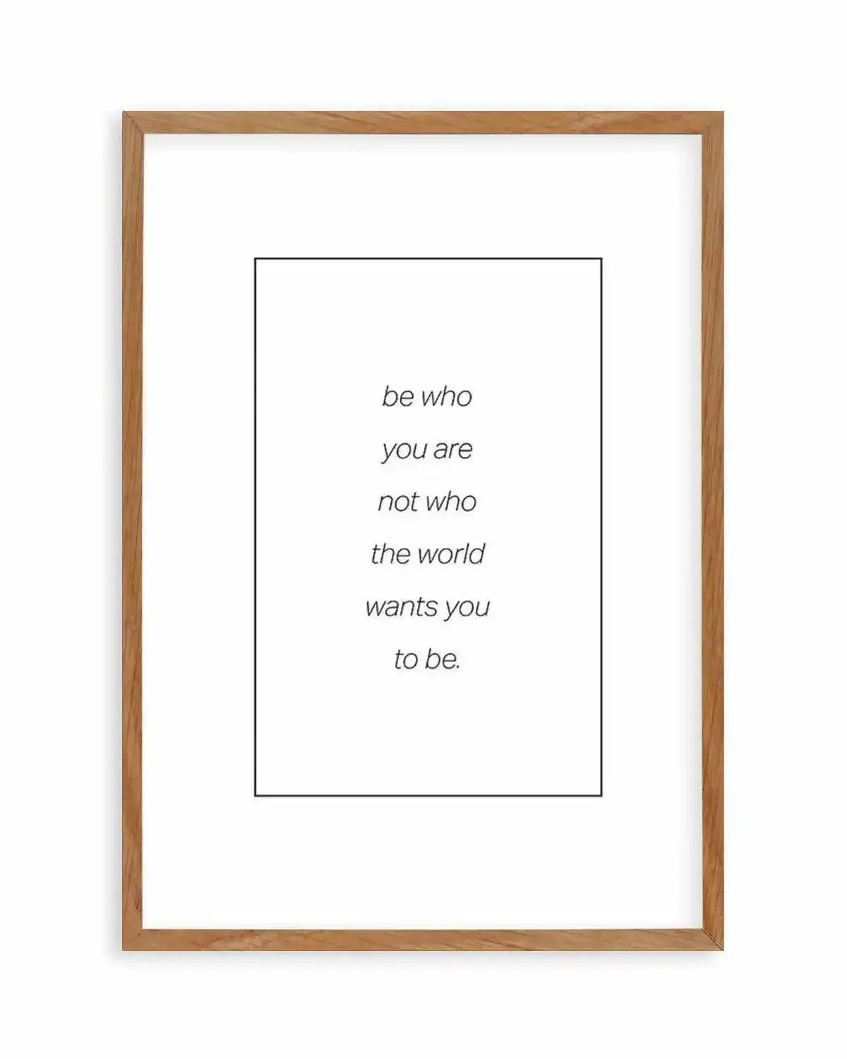 Be Who You Are | B&W Art Print from Olive et Oriel where you can shop wallpaper and artworks online