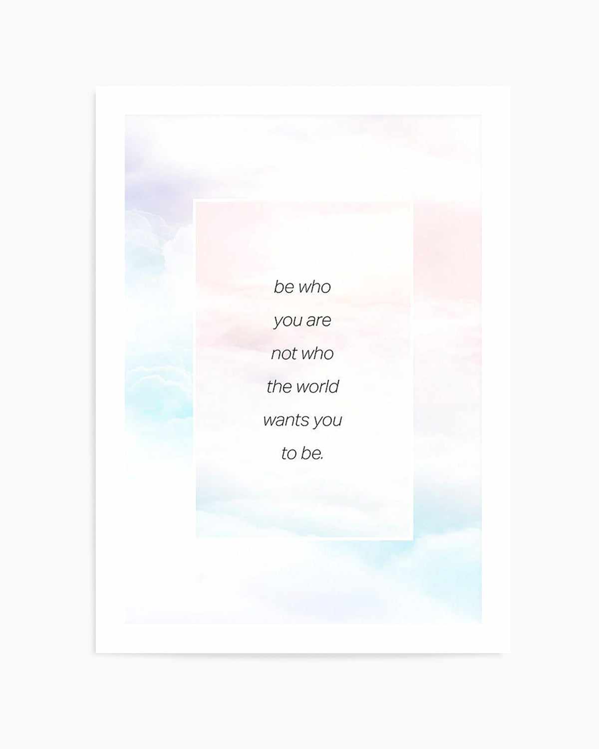 Be Who You Are | Rainbow Art Print