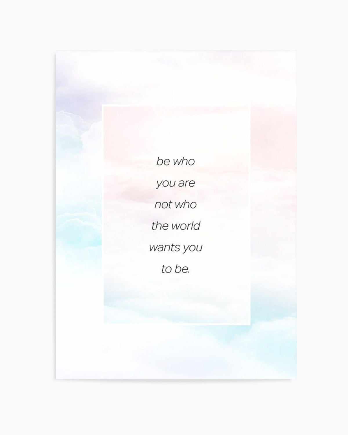 Be Who You Are | Rainbow Art Print