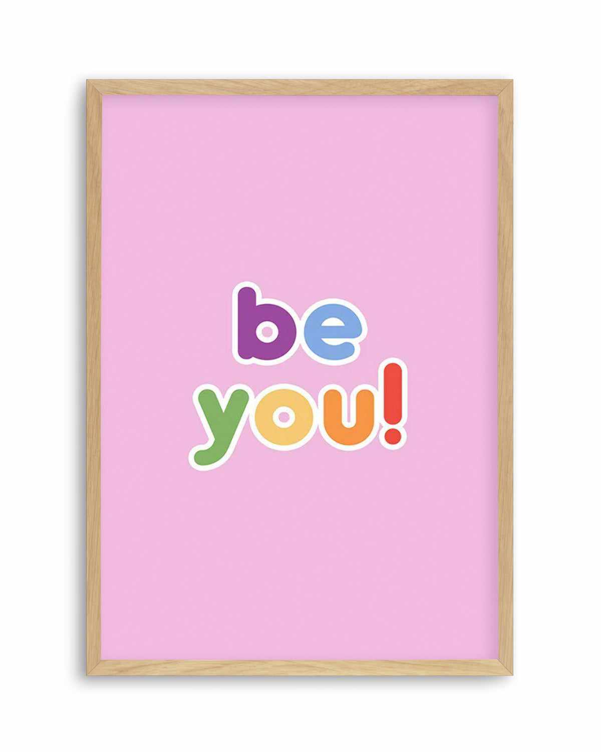 Be You Art Print