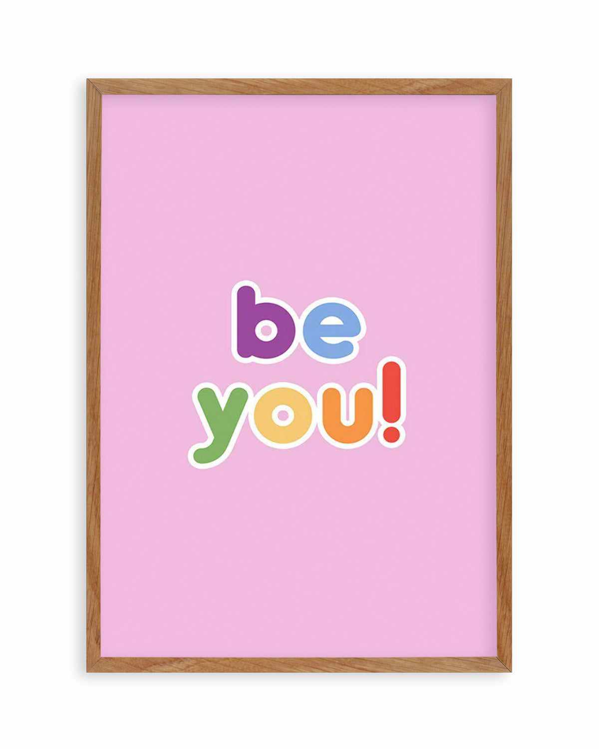 Be You Art Print