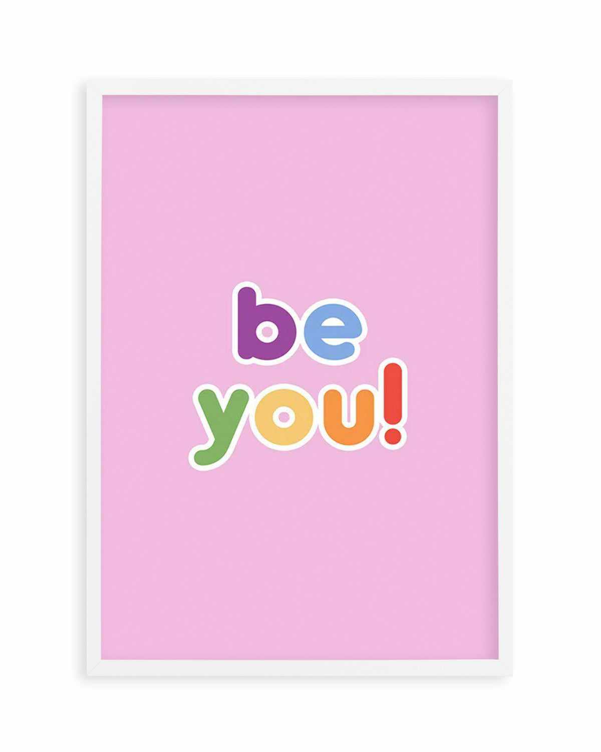 Be You Art Print