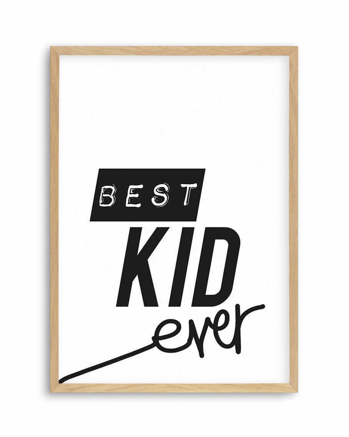 Best Kid Ever Art Print