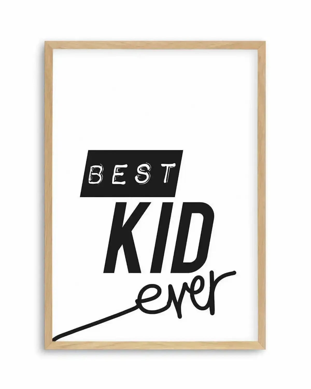 Best Kid Ever Art Print from Olive et Oriel where you can shop wallpaper and artworks online