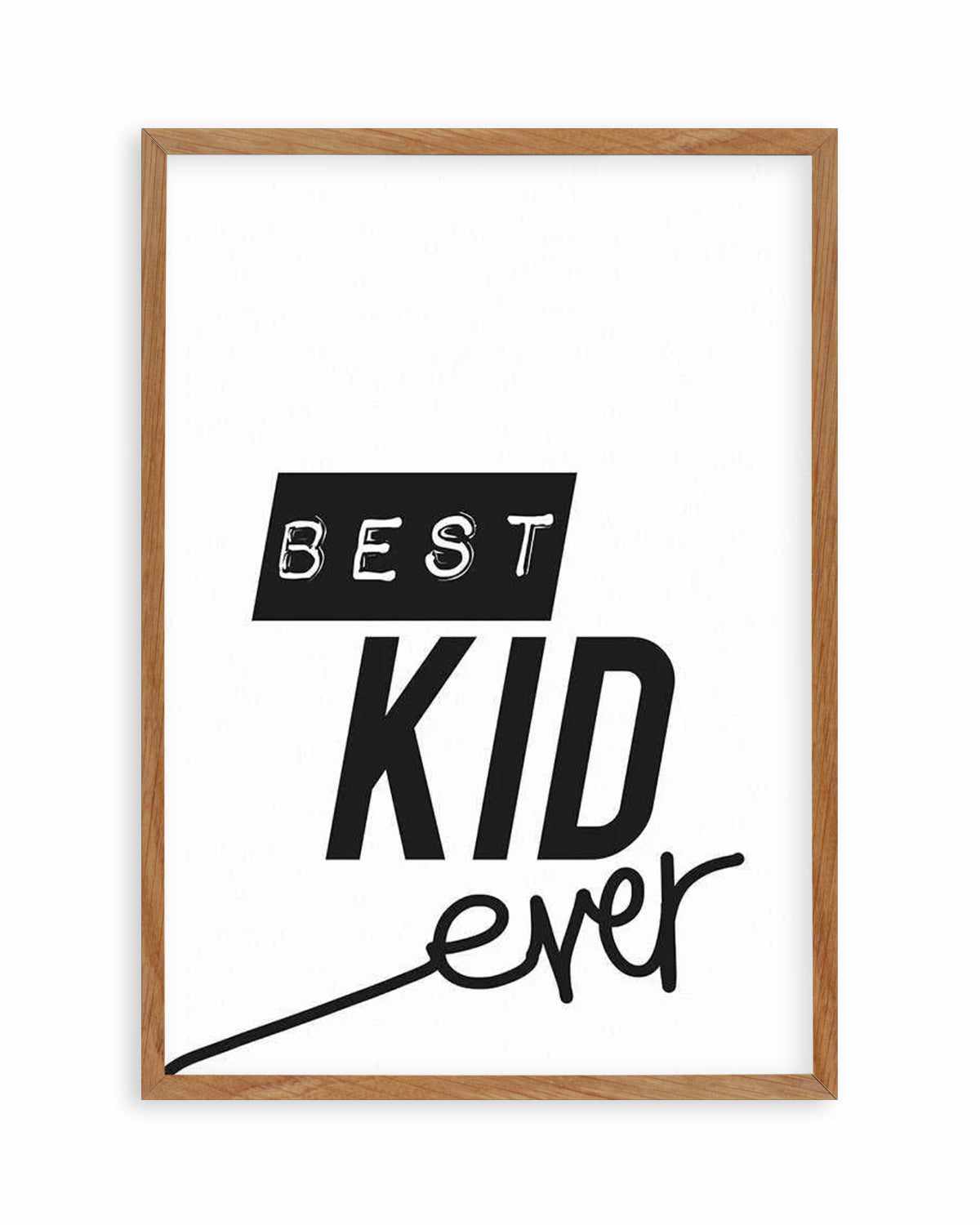 Best Kid Ever Art Print