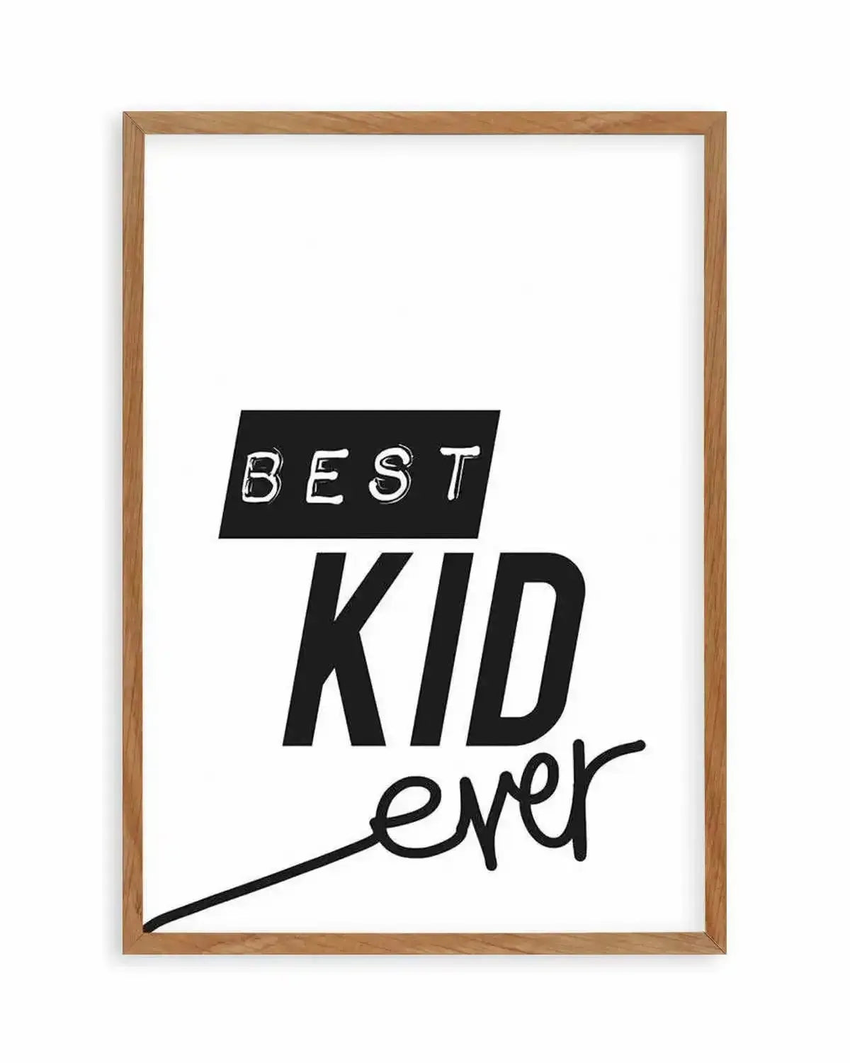 Best Kid Ever Art Print from Olive et Oriel where you can shop wallpaper and artworks online