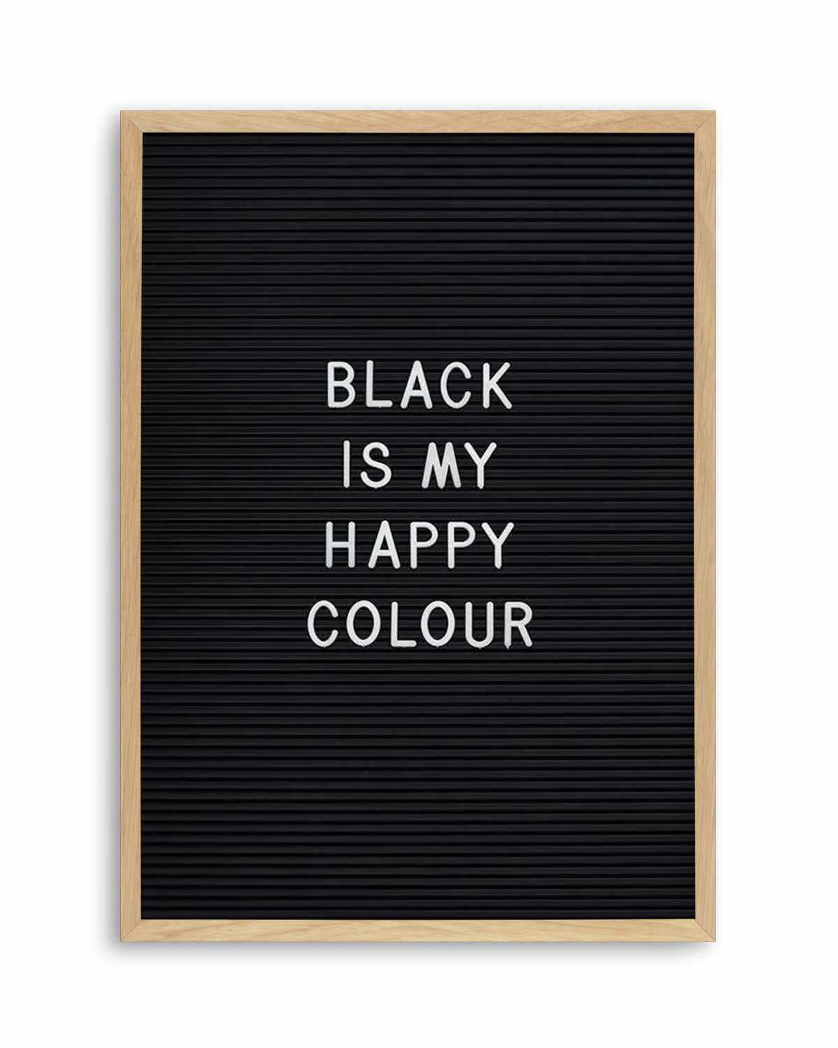 Black Is My Happy Colour Art Print