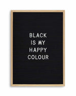 Black Is My Happy Colour Art Print
