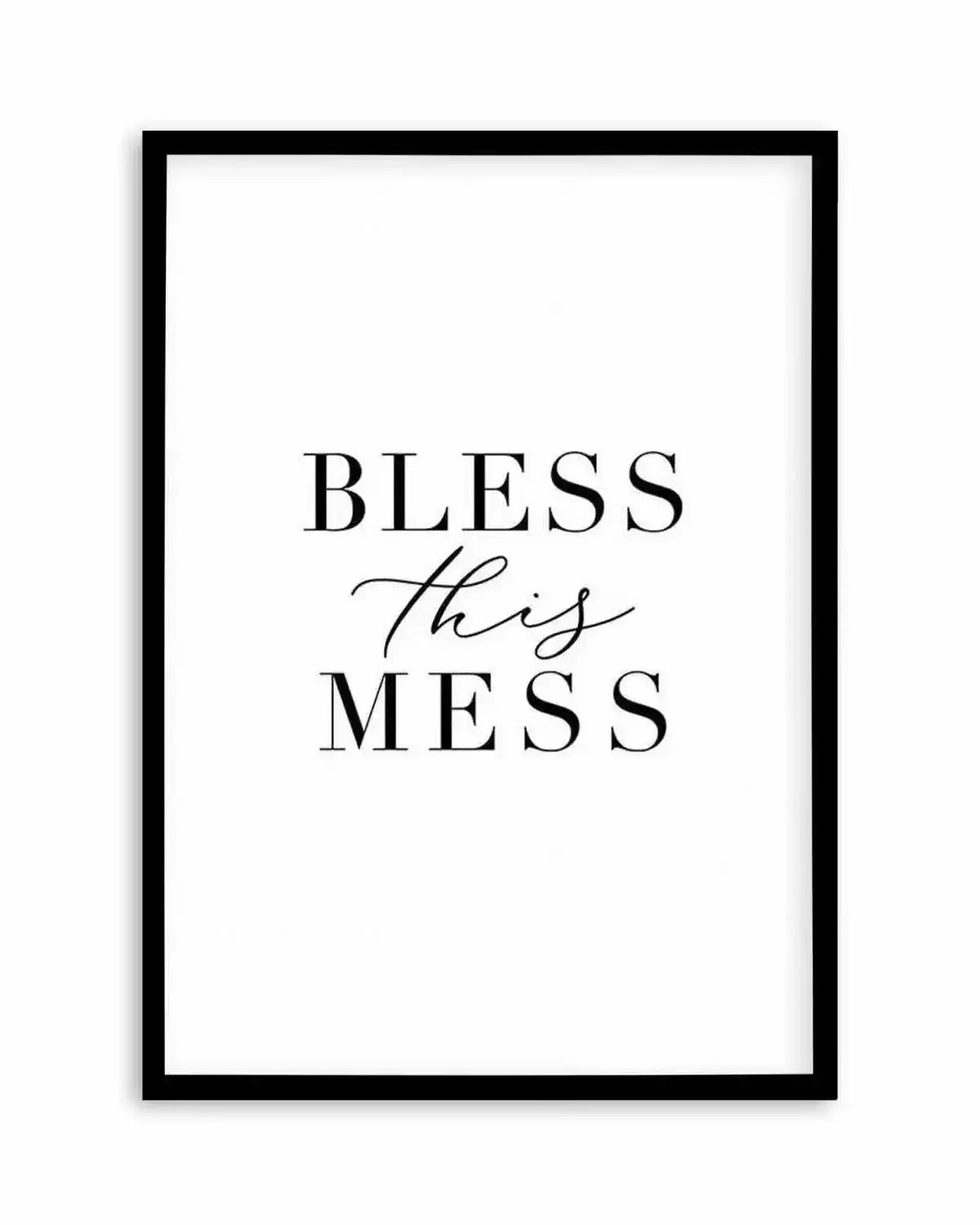 Bless This Mess Art Print from Olive et Oriel where you can shop wallpaper and artworks online