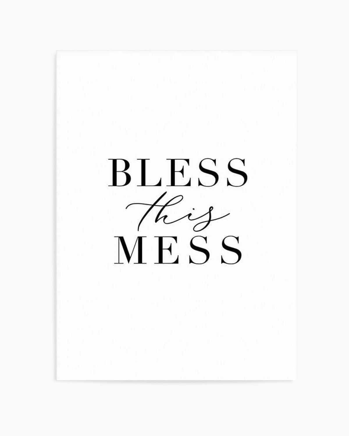 Bless This Mess Art Print