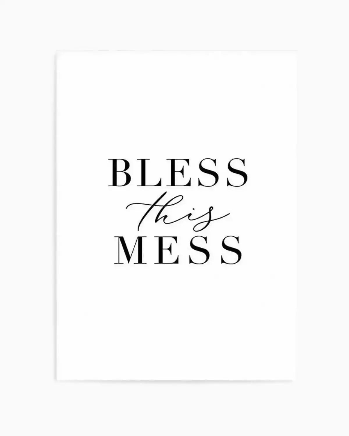 Bless This Mess Art Print from Olive et Oriel where you can shop wallpaper and artworks online
