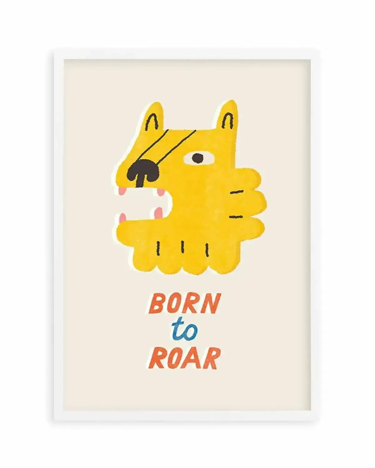 Born to Roar Art Print from Olive et Oriel where you can shop wallpaper and artworks online