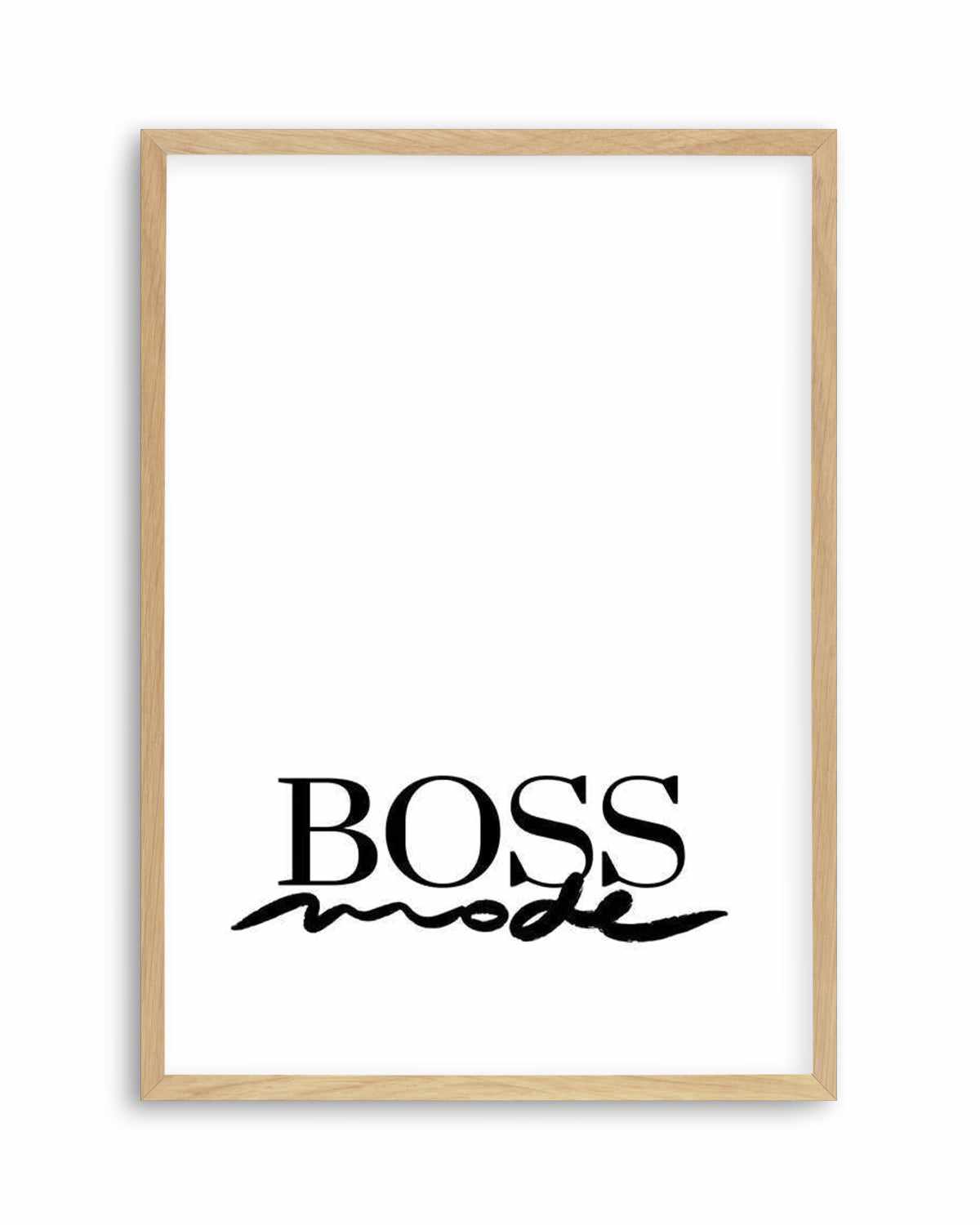 Boss Mode Art Print