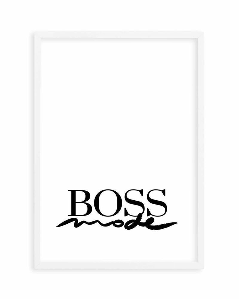 Boss Mode Art Print
