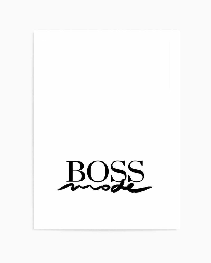 Boss Mode Art Print