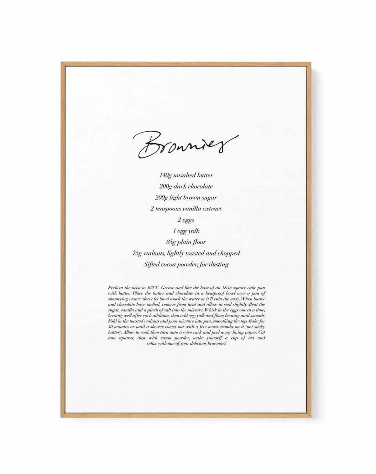 Brownie Recipe | Framed Canvas-CANVAS-You can shop wall art online with Olive et Oriel for everything from abstract art to fun kids wall art. Our beautiful modern art prints and canvas art are available from large canvas prints to wall art paintings and our proudly Australian artwork collection offers only the highest quality framed large wall art and canvas art Australia - You can buy fashion photography prints or Hampton print posters and paintings on canvas from Olive et Oriel and have them d