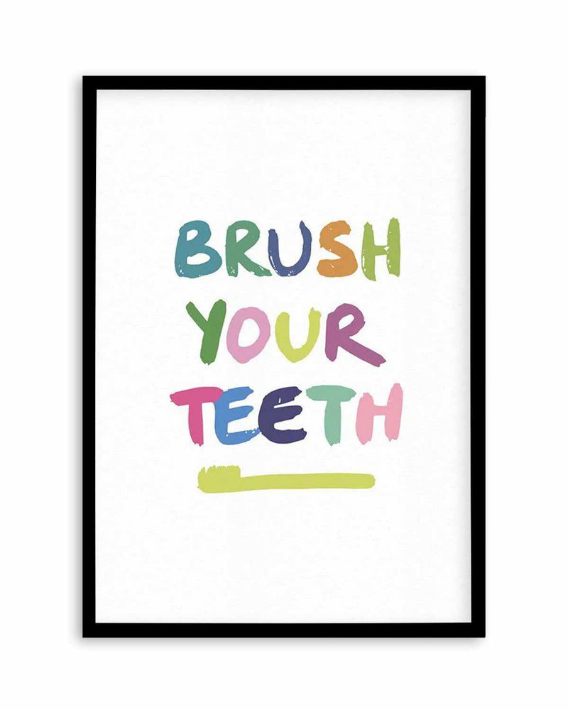Brush Your Teeth Art Print