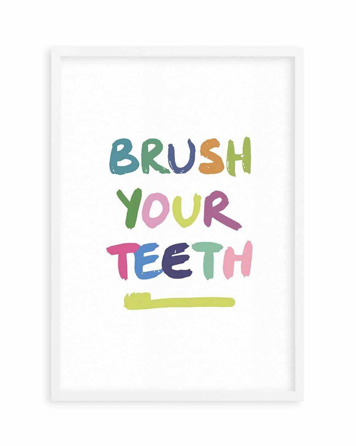 Brush Your Teeth Art Print