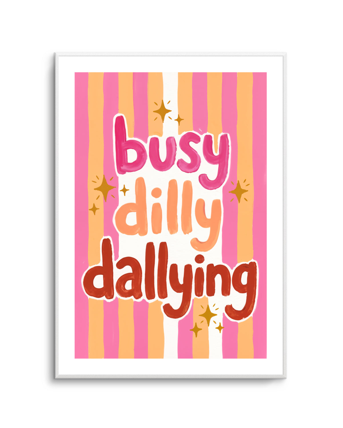 Busy Dilly Dallying | Art Print