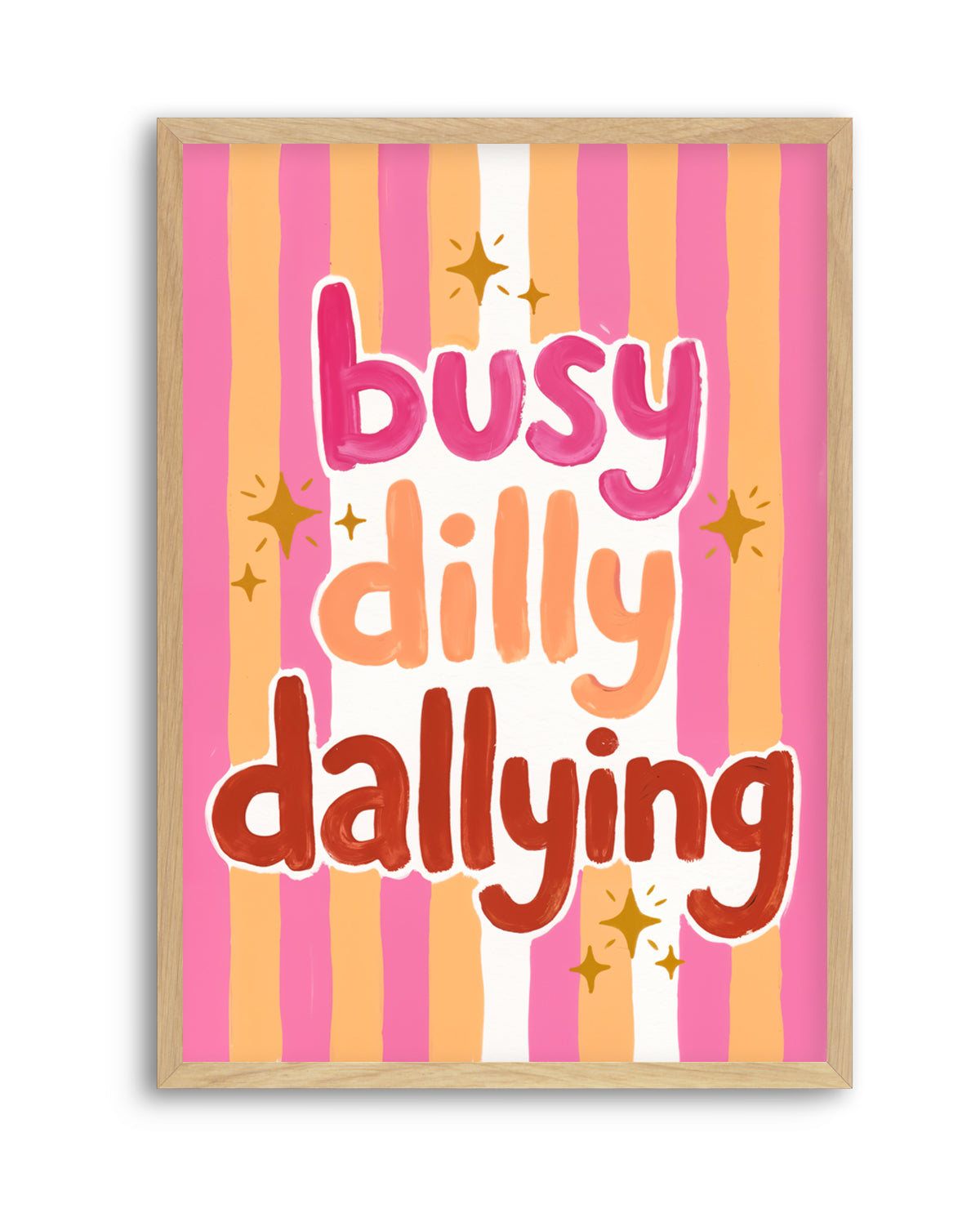 Busy Dilly Dallying | Art Print