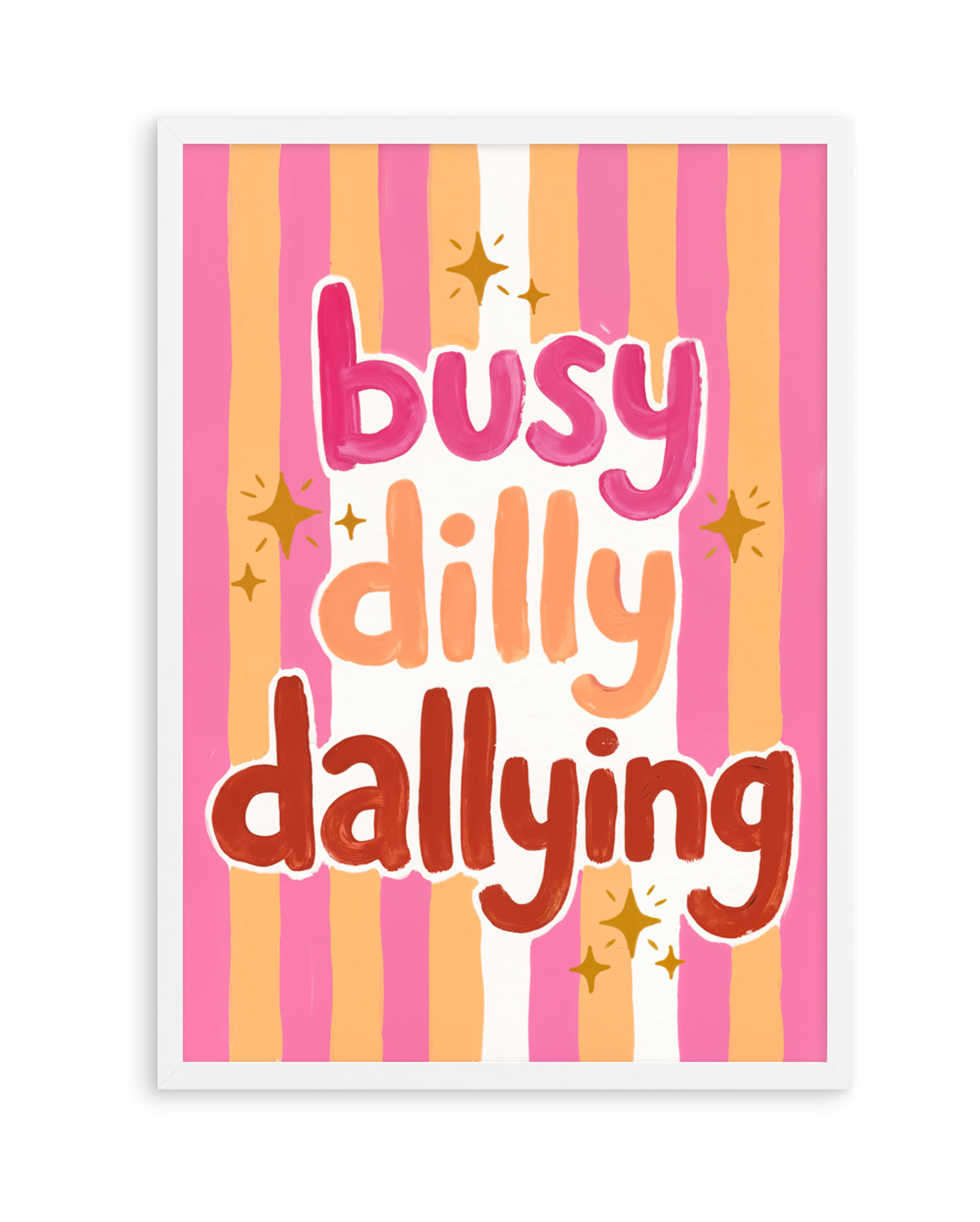 Busy Dilly Dallying | Art Print