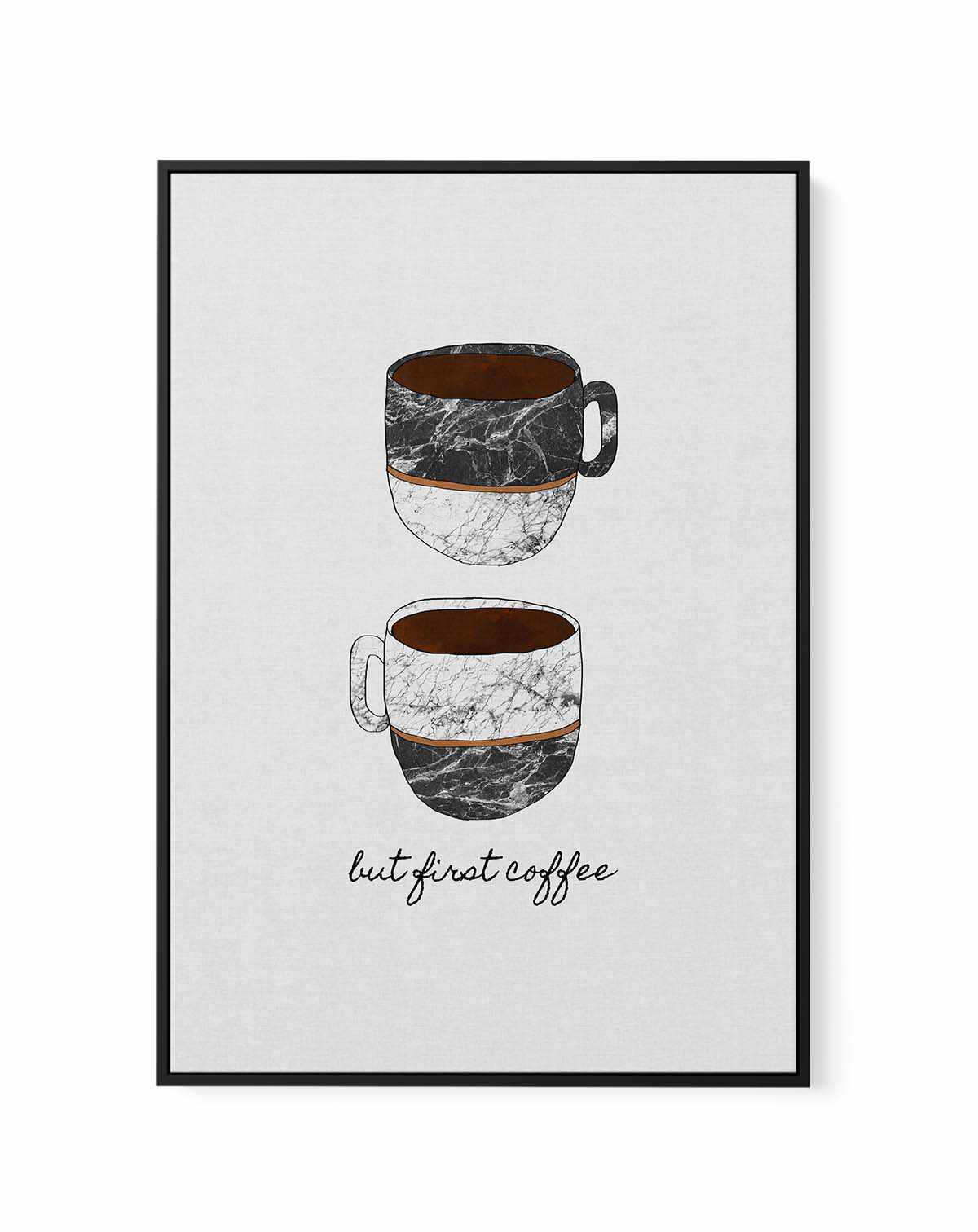 But First Coffee by Orara Studio | Framed Canvas Art Print