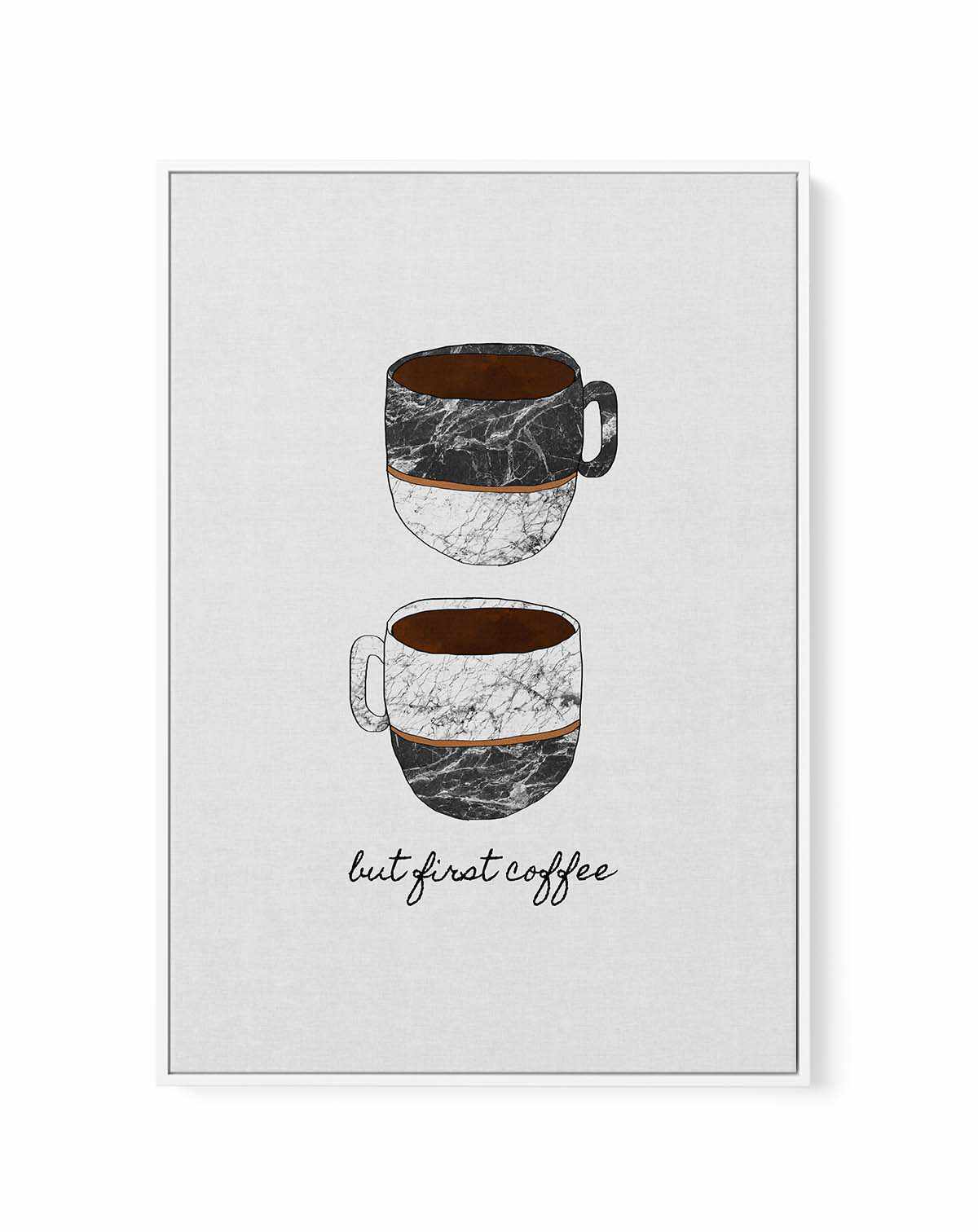 But First Coffee by Orara Studio | Framed Canvas Art Print