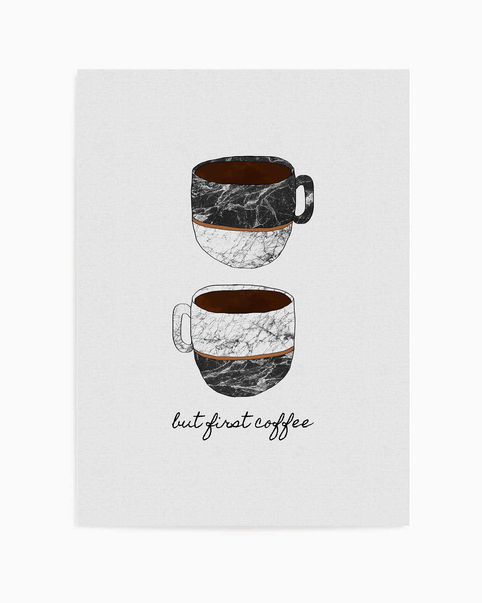 But First Coffee by Orara Studio | Art Print