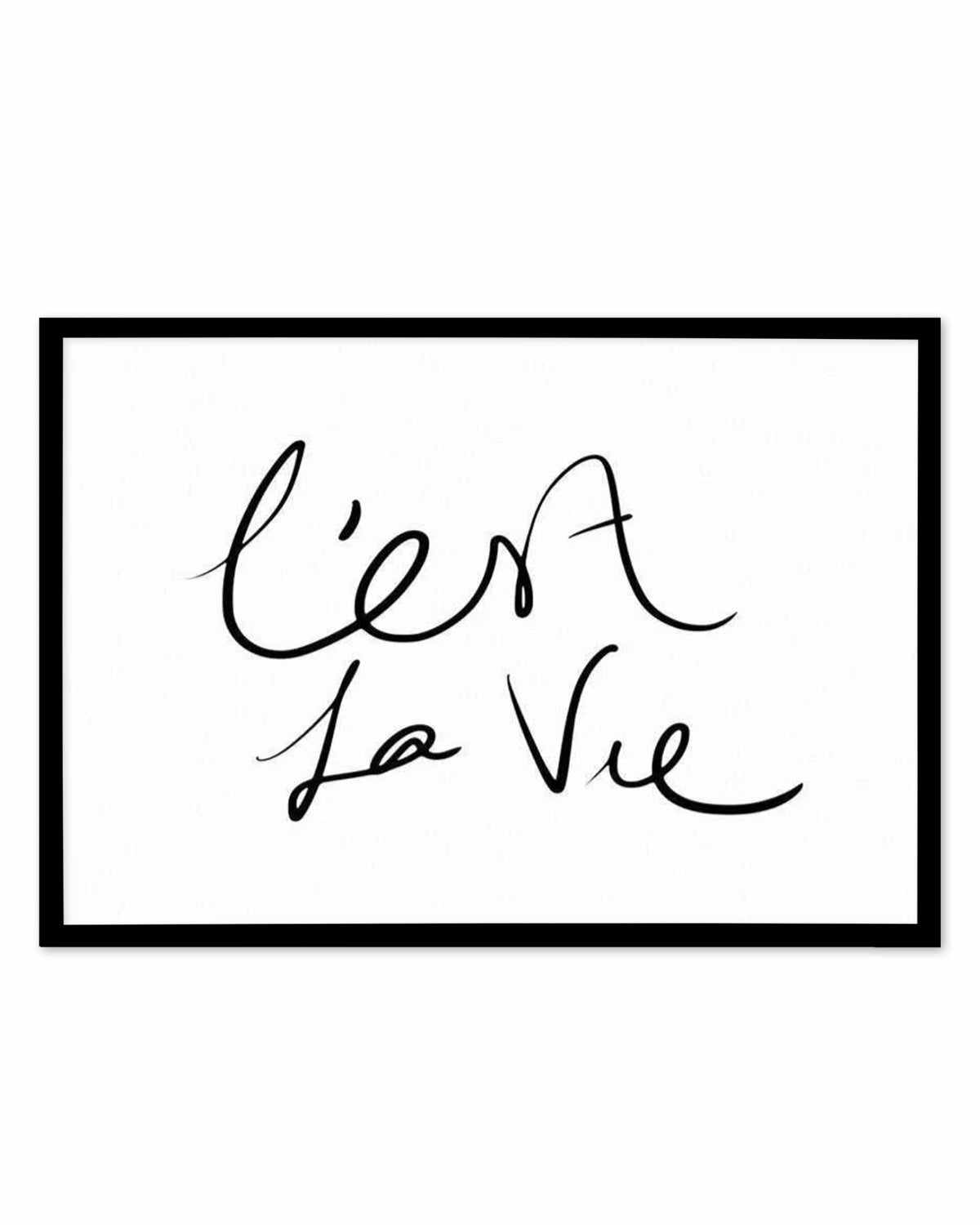 C'est La Vie B&W Art Print