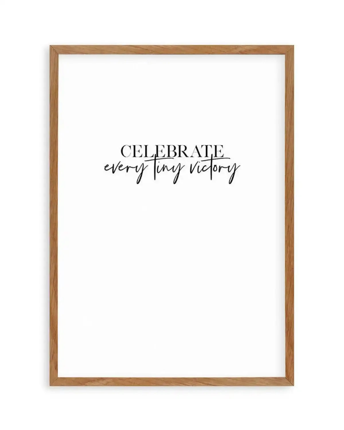 Celebrate Every Tiny Victory Art Print from Olive et Oriel where you can shop wallpaper and artworks online