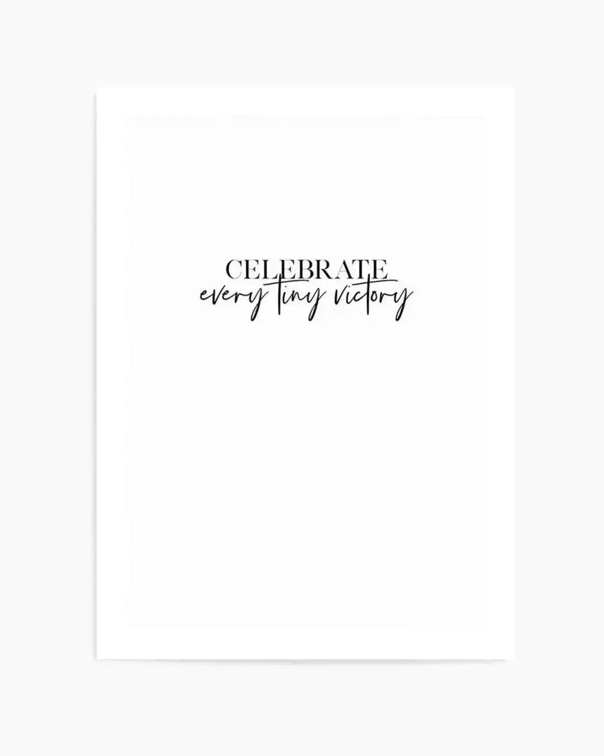 Celebrate Every Tiny Victory Art Print from Olive et Oriel where you can shop wallpaper and artworks online