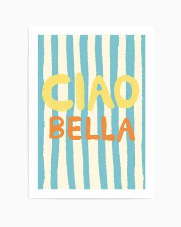 Ciao Bella | Art Print from Olive et Oriel where you can shop wallpaper and artworks online
